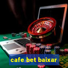 cafe bet baixar